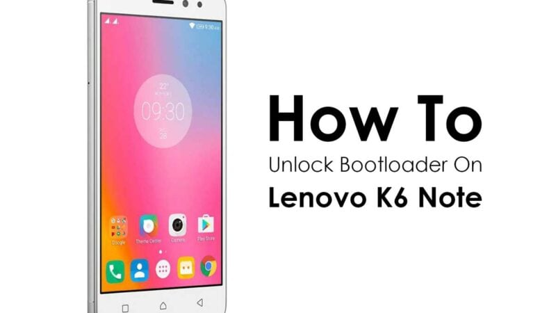 How To Unlock Bootloader On Lenovo K6 Note K53a48