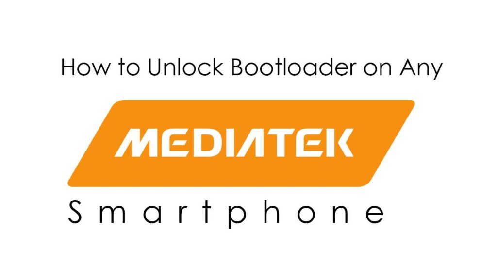 How to Unlock Bootloader on Any Mediatek Device