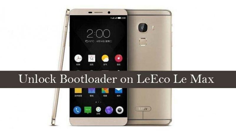 How to Unlock Bootloader on LeEco Le Max
