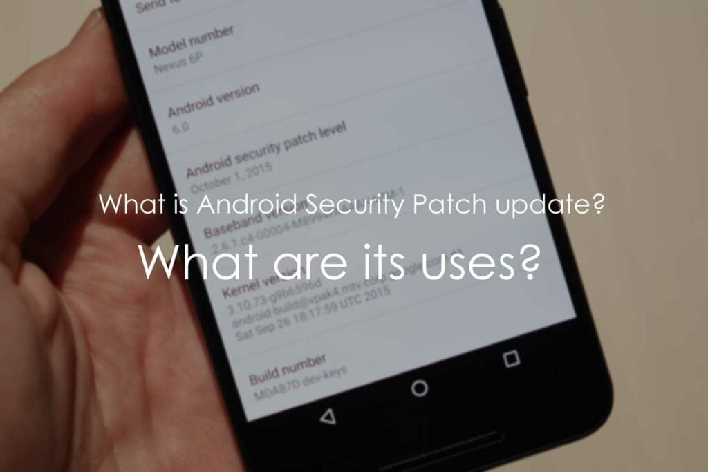 What is Android Security Patch update? What are its uses?