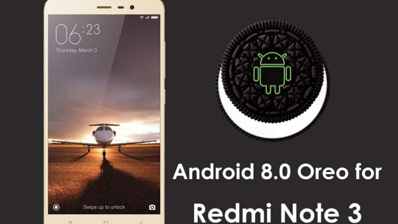 Android 8.0 Oreo for Redmi Note 3