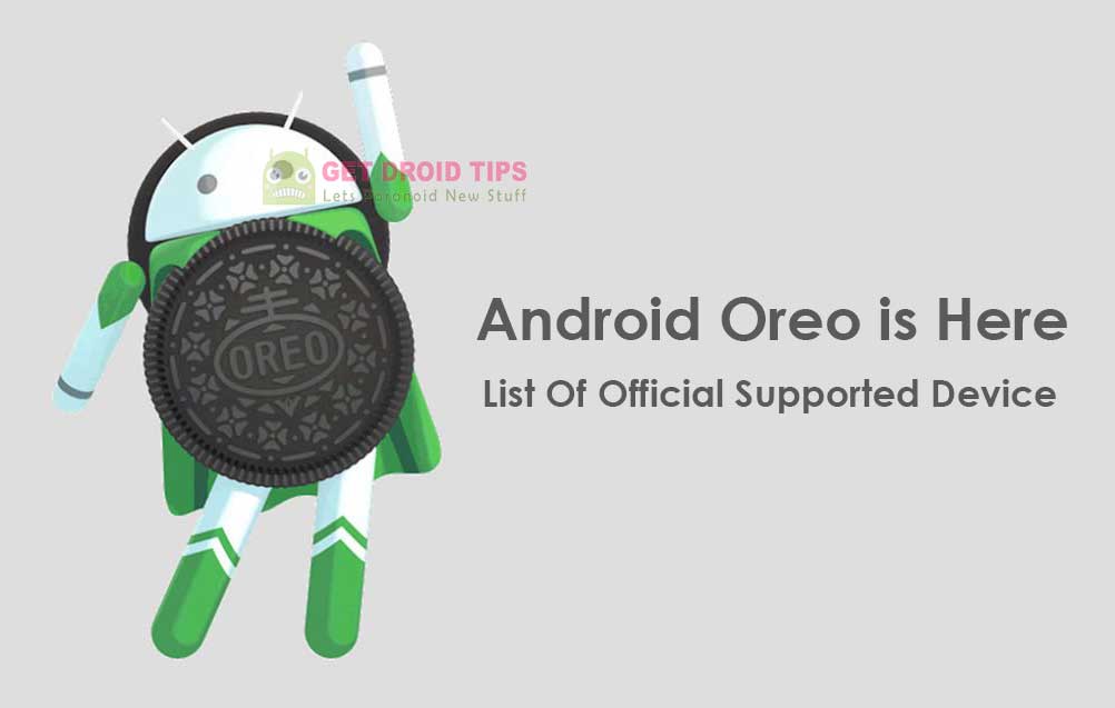 Android Oreo is Here List Of Official Supported Device