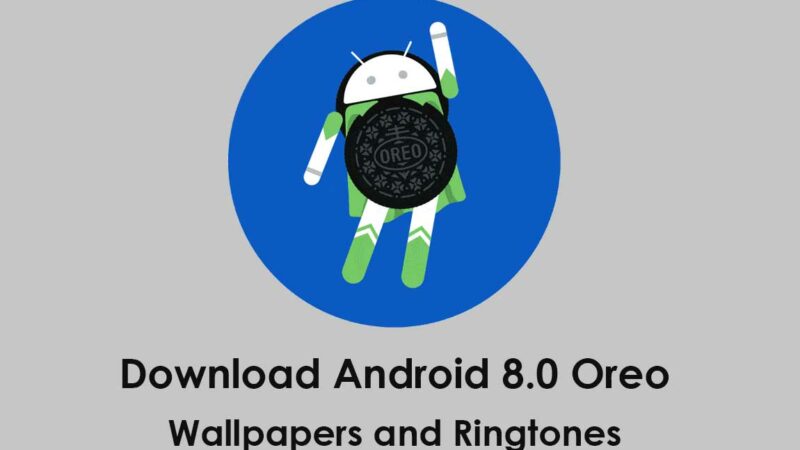 Download Android 8.0 Oreo Wallpapers and Ringtones