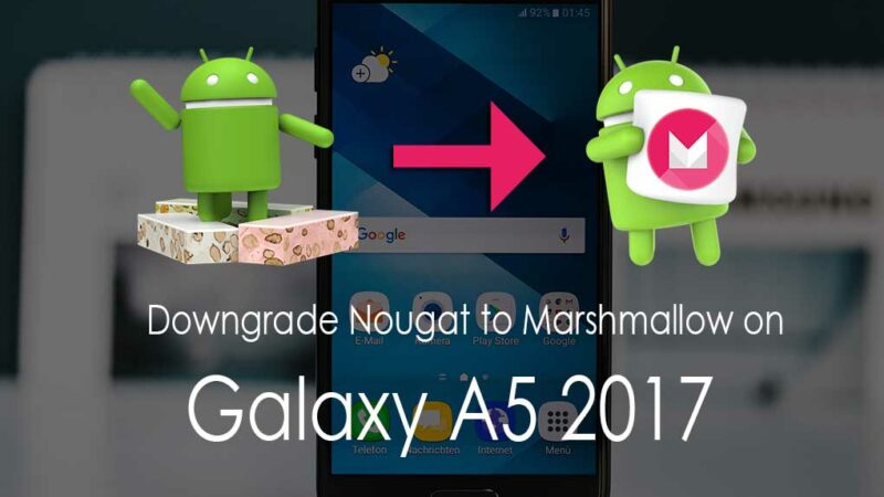 How To Downgrade Galaxy A5 2017 From Android Nougat To Marshmallow (A520F)