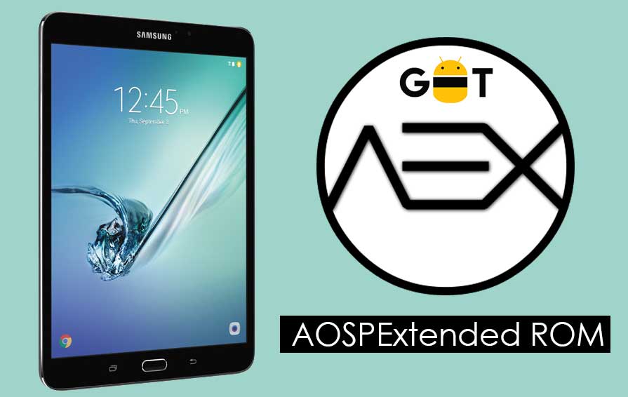 Download Aospextended For Galaxy Tab S2 8 0 Based On Android 9 0 Pie