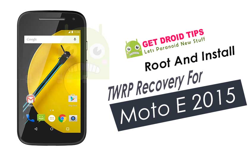 How to Install Official TWRP Recovery on Moto E 2015 and Root it