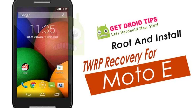 How To Root And Install TWRP Recovery For Moto E (Condor)