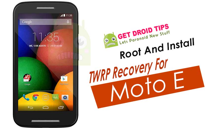 How to Install Official TWRP Recovery on Moto E and Root it