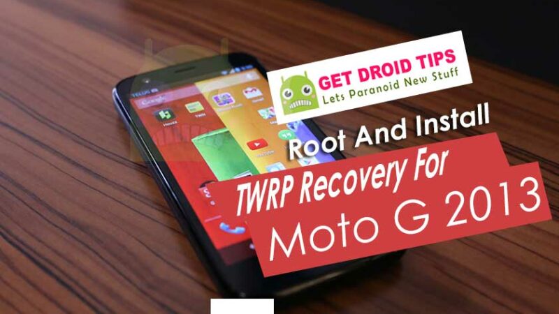 How To Root And Install TWRP Recovery For Moto G 2013 (falcon)
