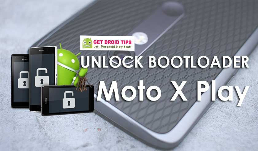 How To Unlock Bootloader On Moto X Play (lux)