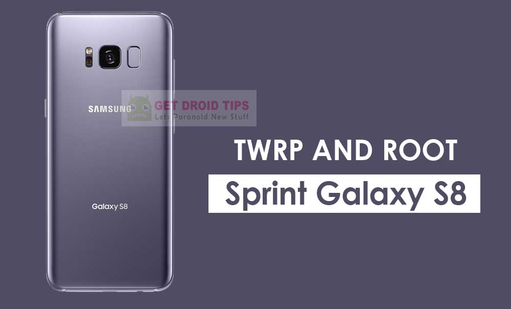 How to Install TWRP and Root Sprint Galaxy S8 SM-G950U