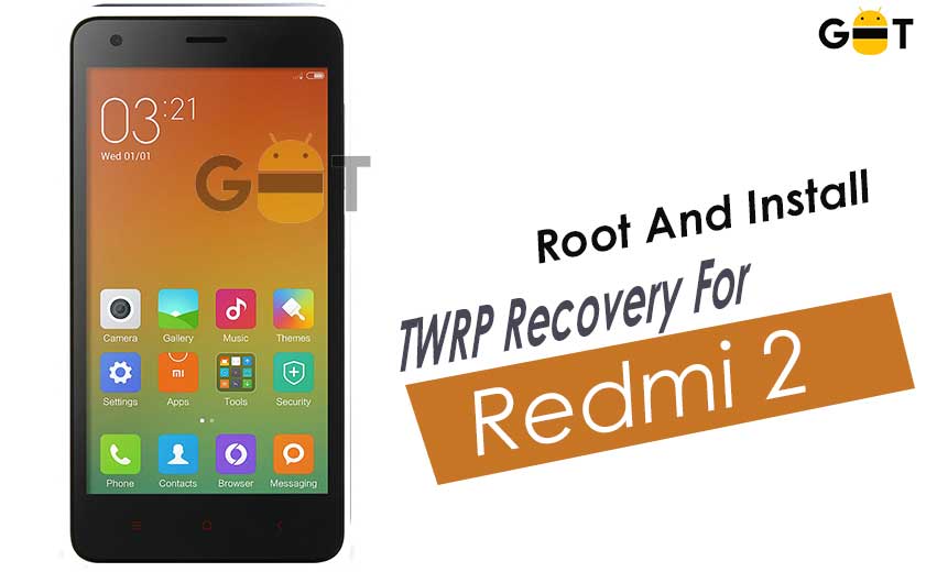 How to Root Install TWRP Recovery On Redmi 2 [WT88047]