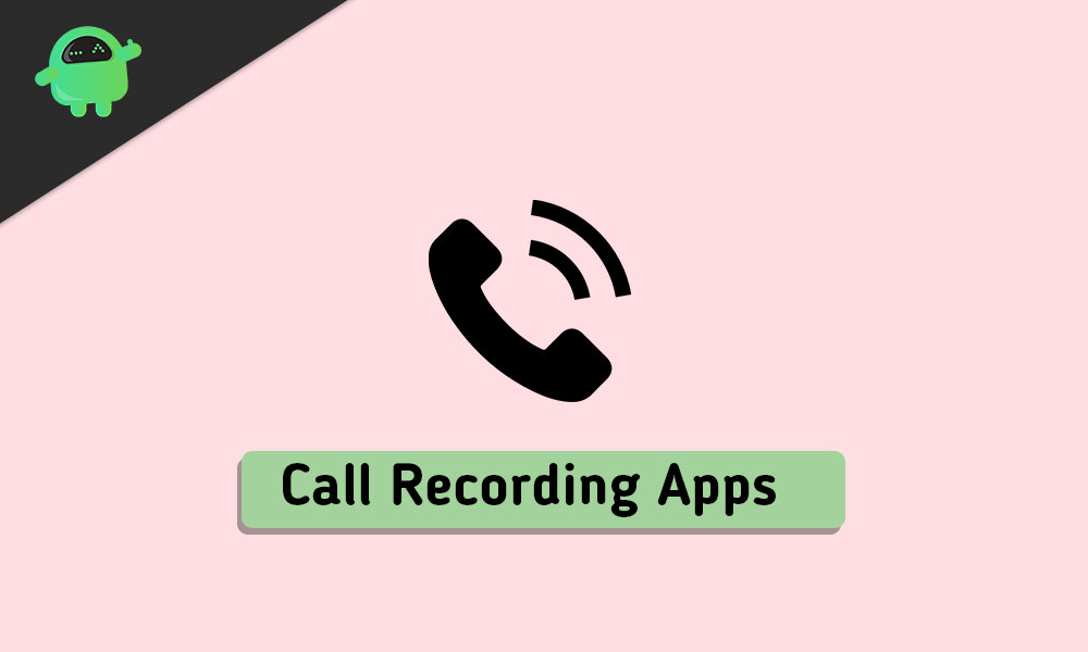 13 Best Call Recorder Android Apps