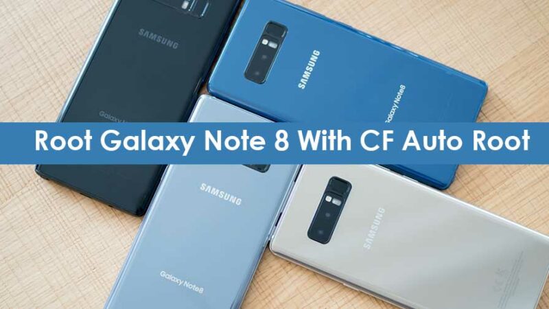 Root Samsung Galaxy Note 8 With CF Auto Root