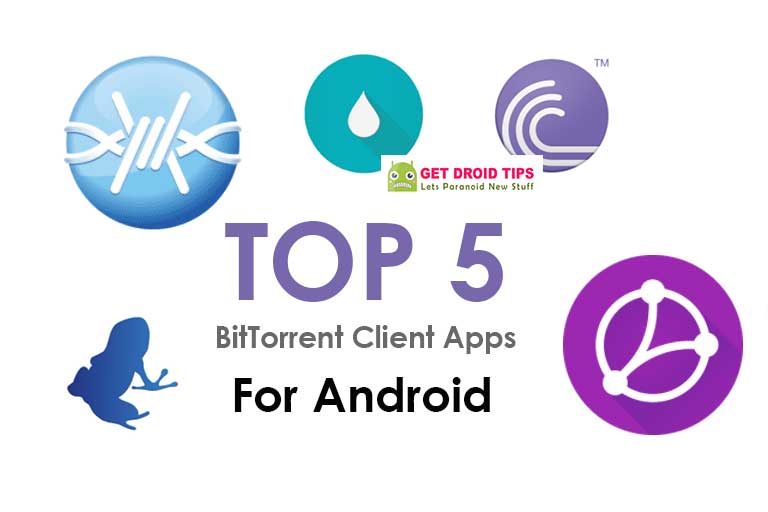 Top 5 BitTorrent Client Apps for Android