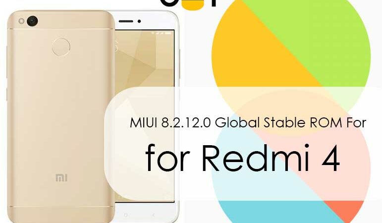 Download MIUI 8.2.12.0 Global Stable ROM For Redmi 4 Global (India Version)