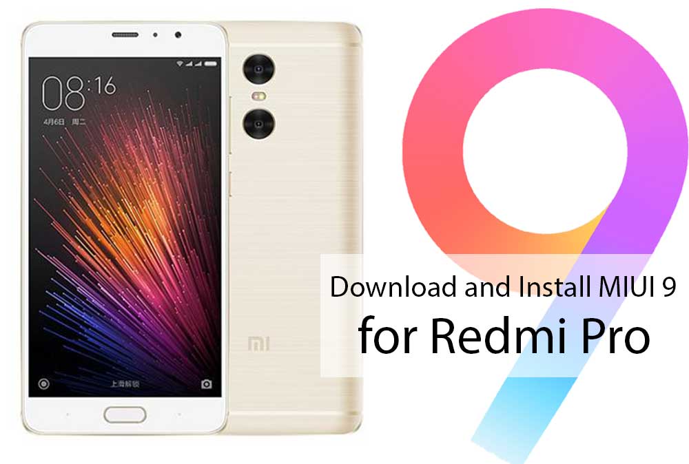 Download and Install 7.8.28 MIUI 9 for Redmi Pro