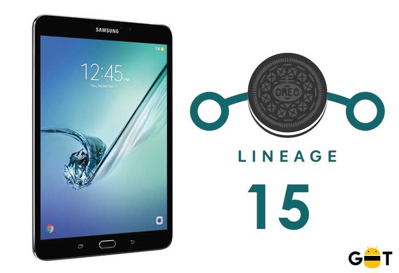 Install Official Lineage Os 15 1 On Galaxy Tab S2 8 0 9 7 All Variant