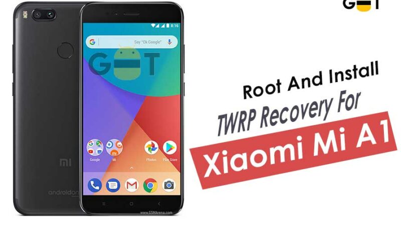 How To Root And Install TWRP Recovery For Xiaomi Mi A1 (Android One)