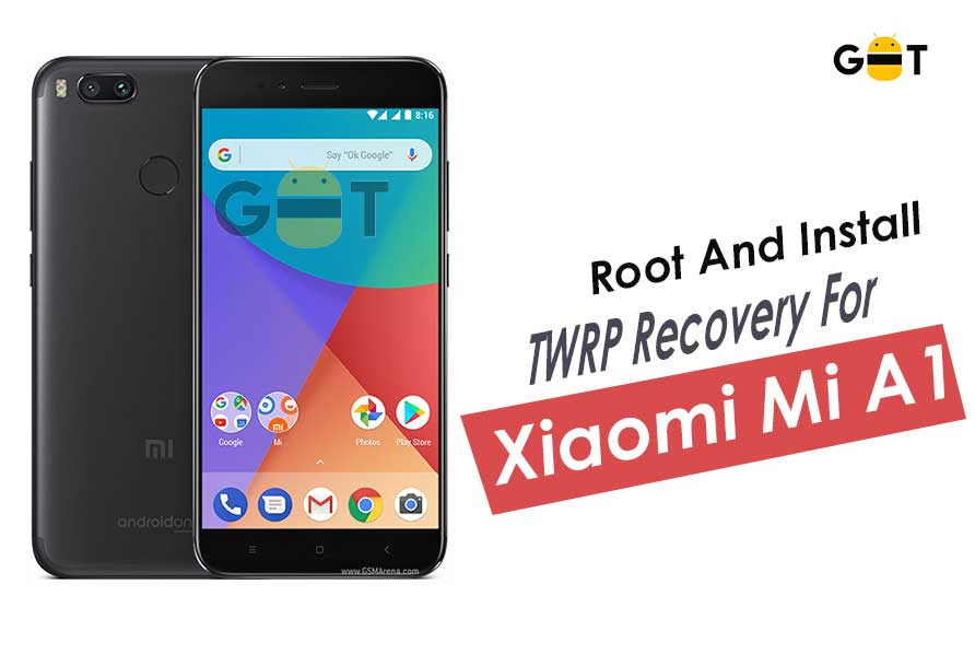 How to Install Official TWRP Recovery on Xiaomi Mi A1 and Root it