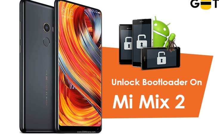How To Unlock Bootloader On Mi Mix 2
