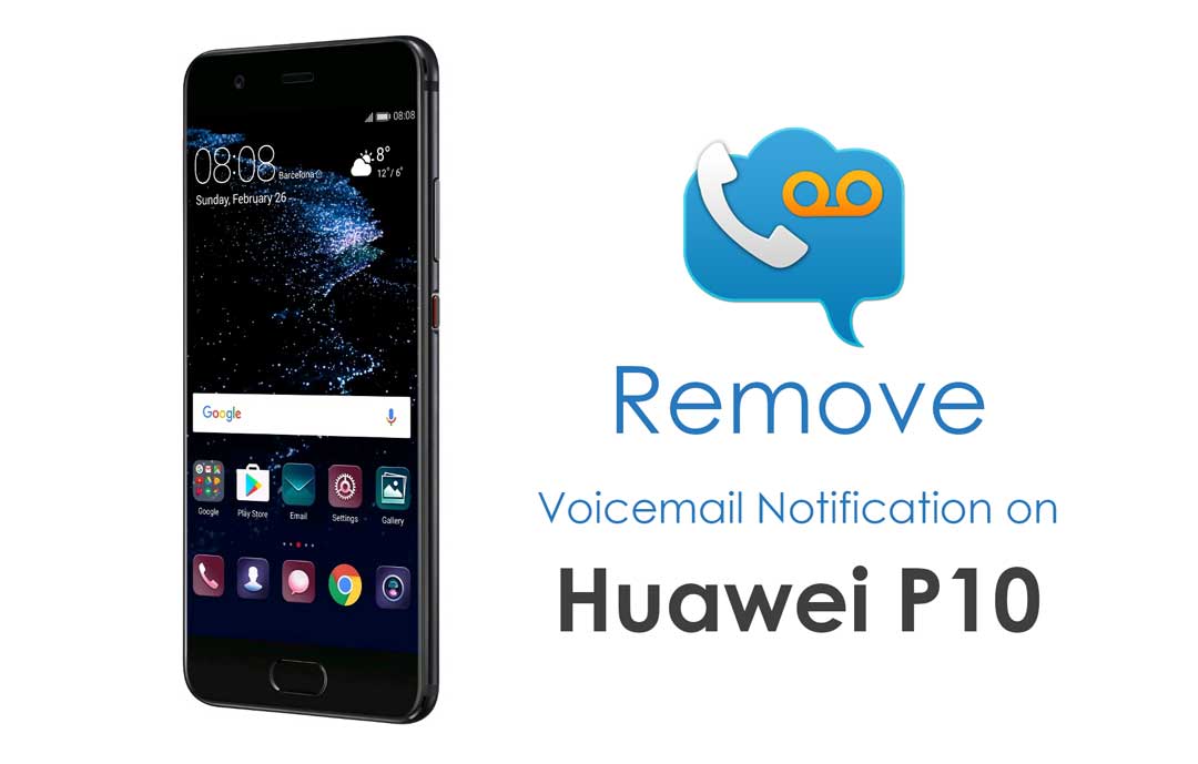 How to Remove Voicemail Notification on Huawei P10