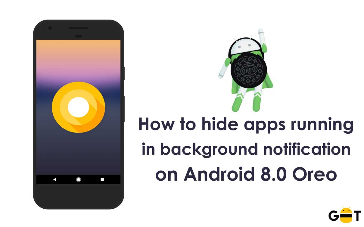 How to hide apps running in background notification on Android 8.0 Oreo
