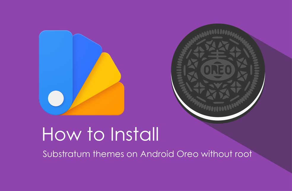 Substratum themes on Android Oreo without root