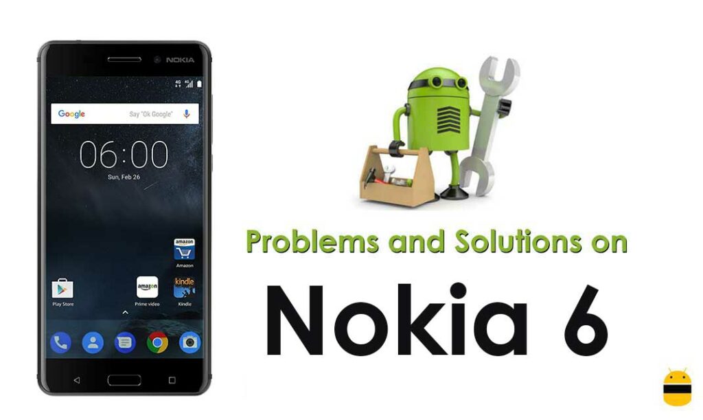 Common Nokia 6 Problems and How to Fix it - WiFi, Bluetooth, Camera, SD, Sim, and More
