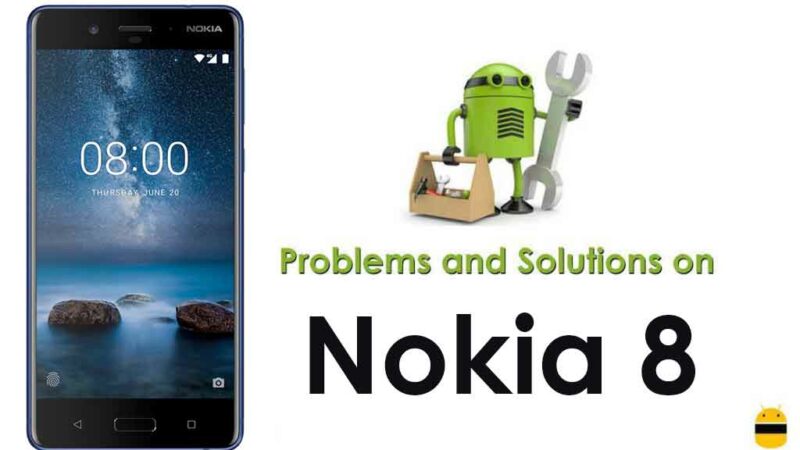 Common Nokia 8 Problems and How to Fix it - WiFi, Bluetooth, Camera, SD, Sim, and More