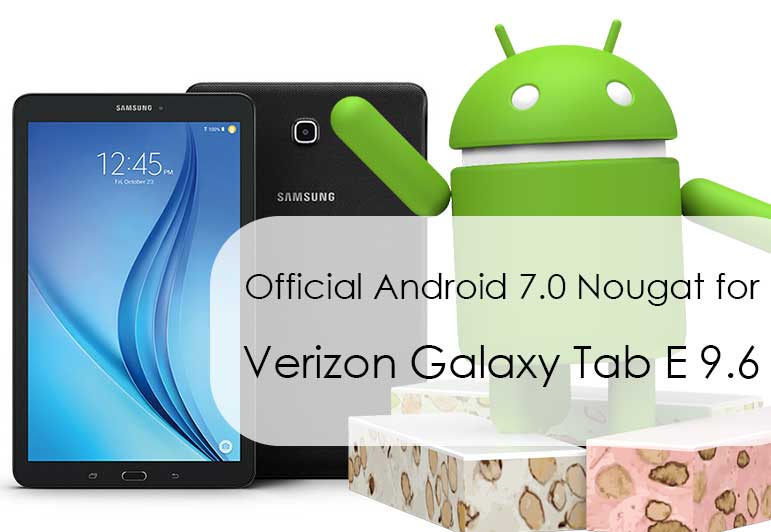 Download T377VVRU1CQH9 Android 7.1.1 Nougat For Verizon Galaxy Tab E 8.0