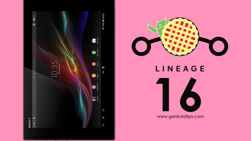 How To Install Lineage OS 16 For Sony Xperia Z Tablet (Android 9.0 Pie)