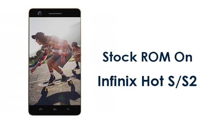 Infinix Hot S/S2 Firmware File