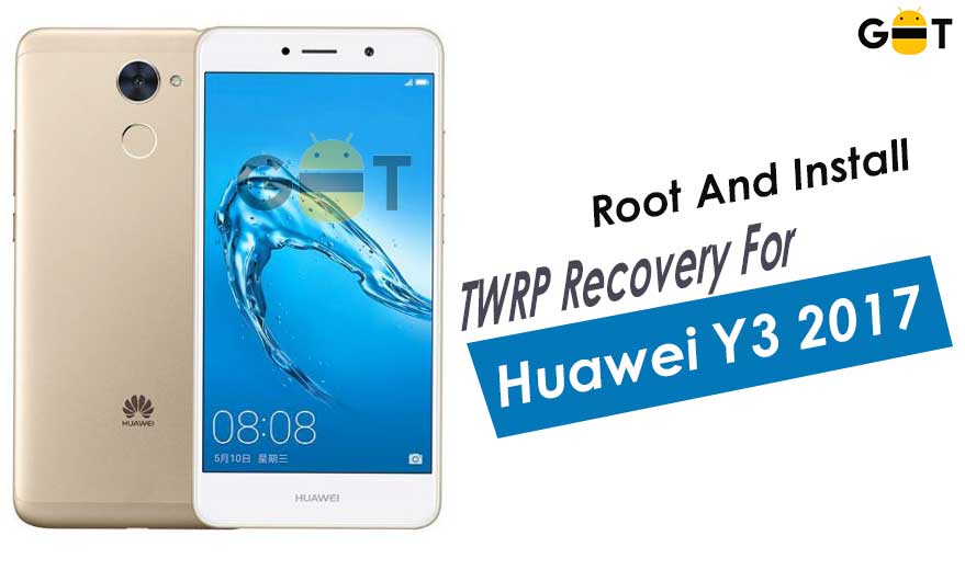 How to Install Official TWRP Recovery on Huawei Y3 2017 and Root it