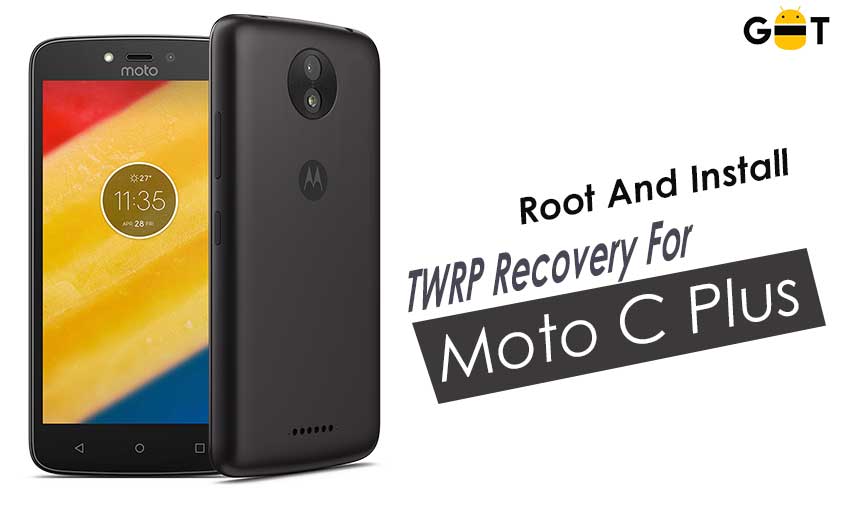 How To Root And Install TWRP Recovery For Moto C Plus