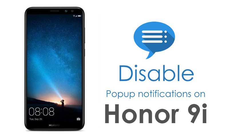How to Disable Popup notifications on Honor 9i