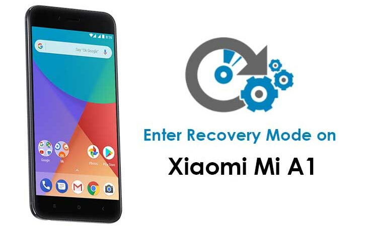 How to Enter Recovery Mode on Xiaomi Mi A1