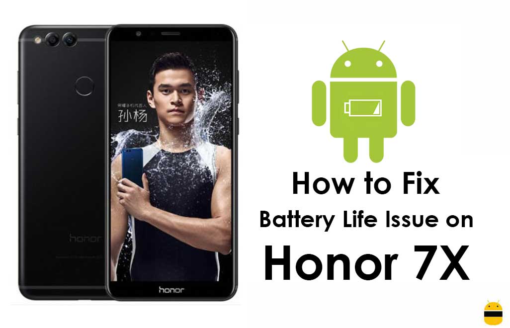 Телефон хонор быстро разряжается. Honor 7x Battery. Honor x7 Battery Life. Honor 7x какой Android.