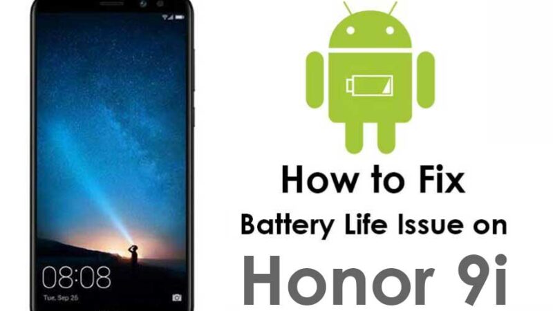 How to Fix Huawei Honor 9i Battery Life Issue (Battery Drain Solved)