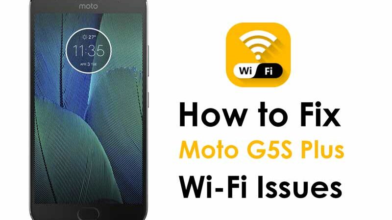 How to Fix Moto G5S Plus Wi-Fi Issues