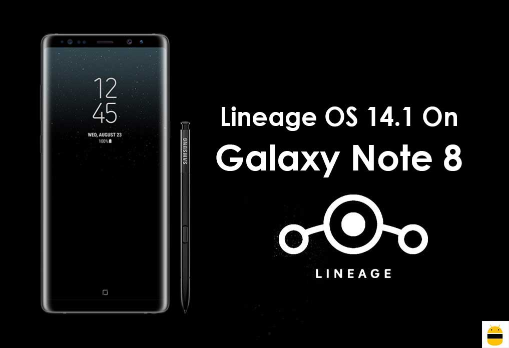 How to Install Lineage OS 14.1 On Galaxy Note 8