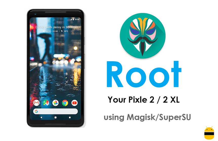 How to Root Pixel 2 and Pixel 2 XL with Magisk or SuperSU