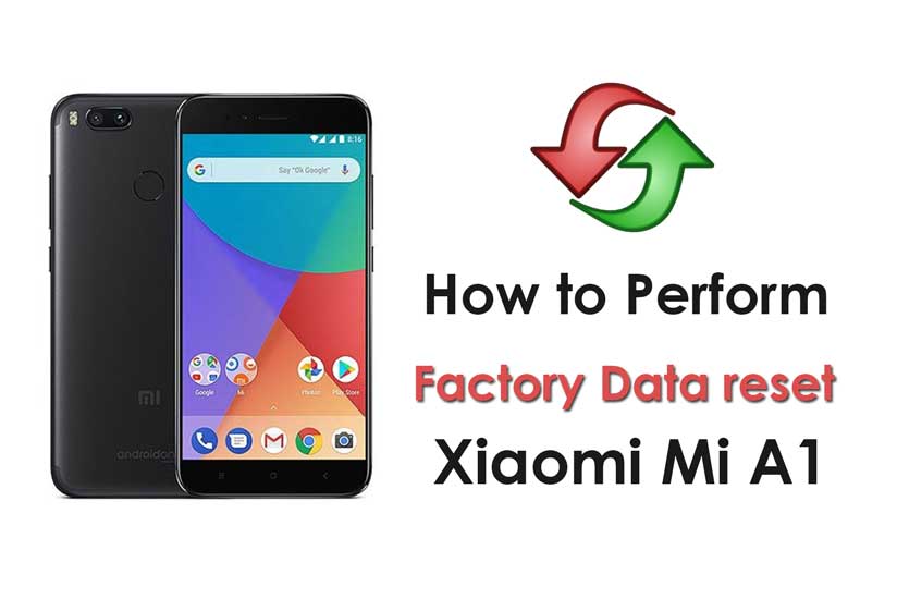 How to perform Factory Data reset on Xiaomi Mi A1