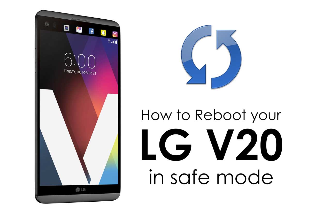 How to reboot your LG V20 in safe mode