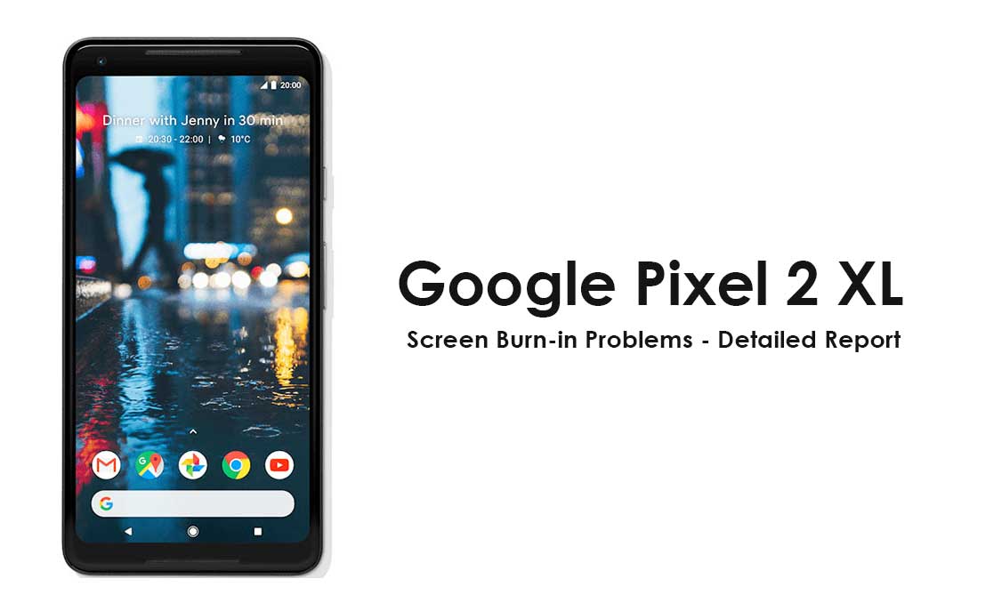 Pixel 2 XL Screen Burn-in Problems – Detailed Report