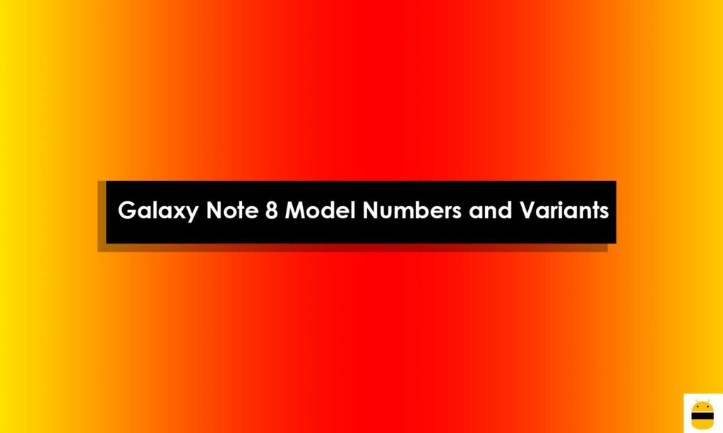 Samsung Galaxy Note 8 Model Numbers and Variants