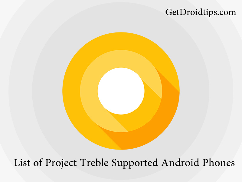 List of Project Treble Supported Android Phones