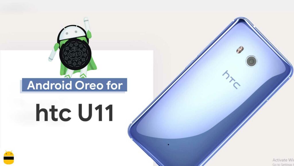HTC U11 Oreo update build 2.31.400.6 is released in Europe and US