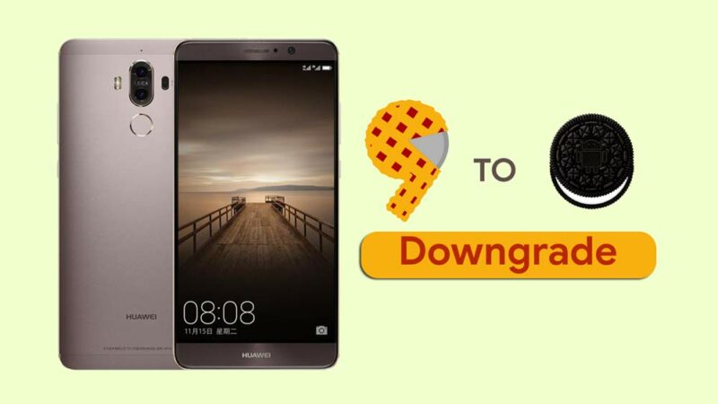 How To Downgrade Huawei Mate 9 from Android 9.0 Pie to Oreo