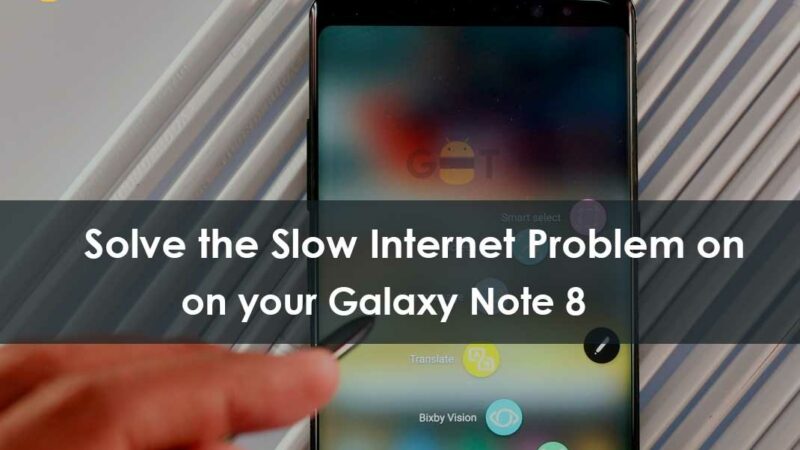 How to Solve the Slow Internet Problem on Samsung Galaxy Note 8